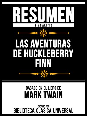 cover image of Resumen & Analisis--Las Aventuras De Huckleberry Finn--Basado En El Libro De Mark Twain